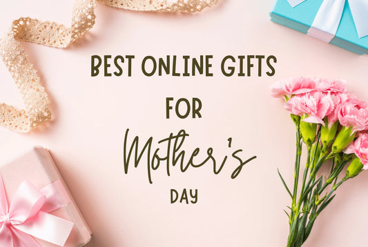 Best Online Gifts For Mother’s Day 2024
