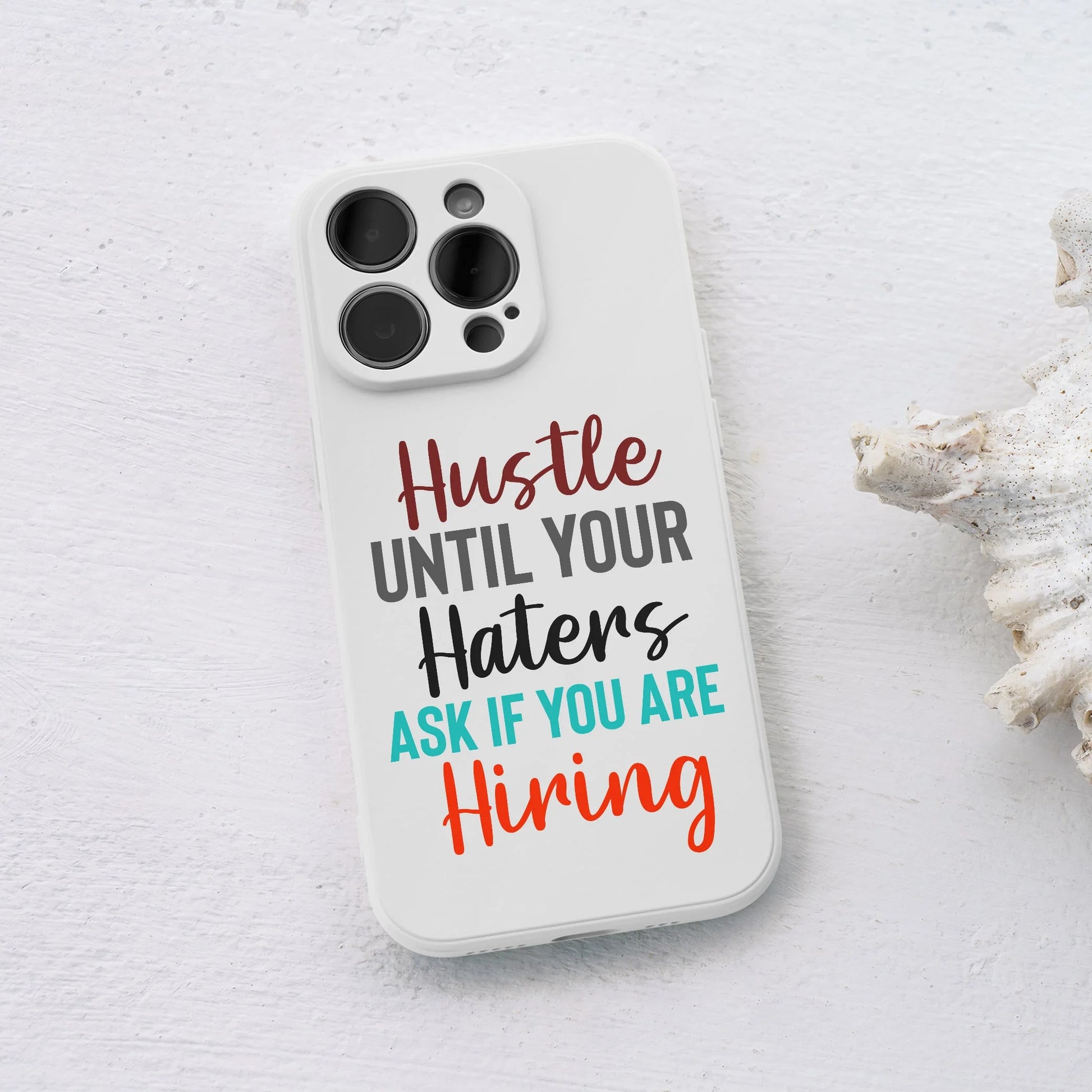 Hustle Until Your Haters Ask If You Are Hiring Mobile Cover