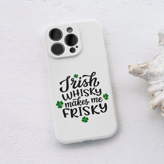 Irish Whisky Makes Me Frisky Mobile Cover